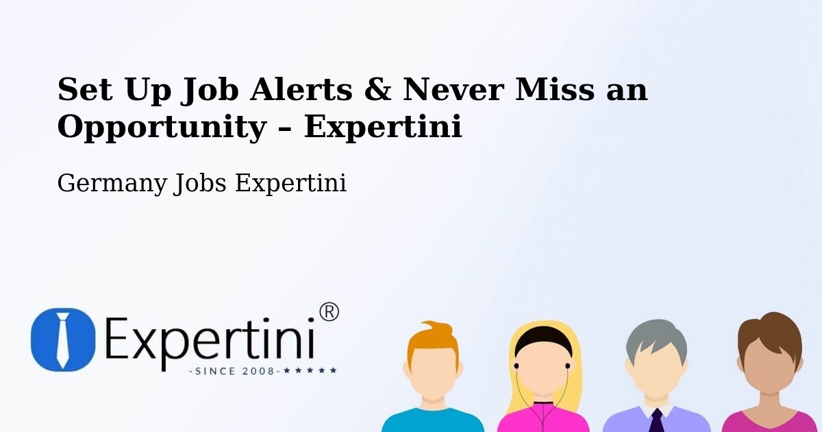 Job Alerts Guide – Get Notified About New Jobs in Tholey - Tholey, Germany Jobs Expertini